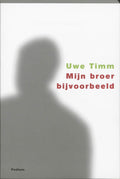 Mijn broer bijvoorbeeld - Uwe Timm