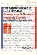 Dagelijks Leven In Indie 1937 - 1947 - O. Schulte Nordholt - Zielhuis
