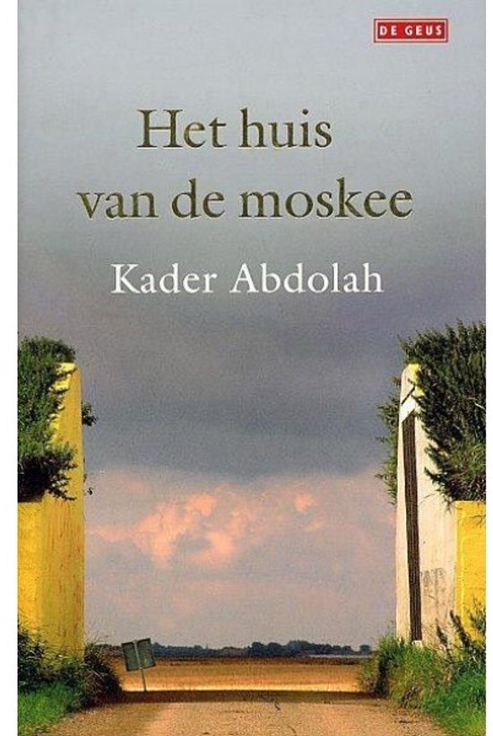 Het Huis Van De Moskee - Kader Abdolah