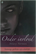 Onder invloed - Hilary Norman
