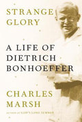 Strange Glory - Charles Marsh