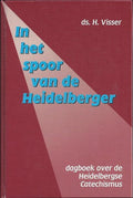 In het spoor van de Heidelberger - H. Visser