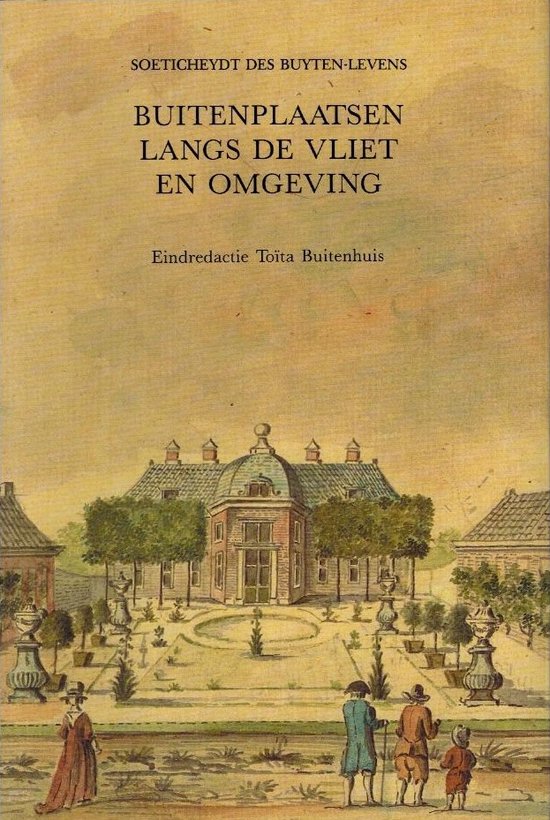 Buitenplaatsen langs de vliet en omgeving - Toita Buitenhuis