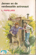 Jeroen en de verdwaalde astronaut - L. Papelard