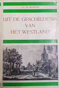 Uit de geschiedenis van het westland - J.G. de Ridder