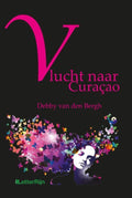 Vlucht naar Curaçao - Debby van den Bergh