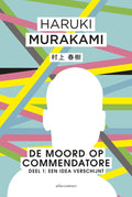 De moord op Commendatore 1 - De Idea verschijnt - Haruki Murakami