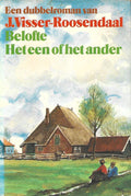 Belofte. Het een of het ander | J. Visser - Roosendaal - J. Visser - Roosendaal, Onbekend