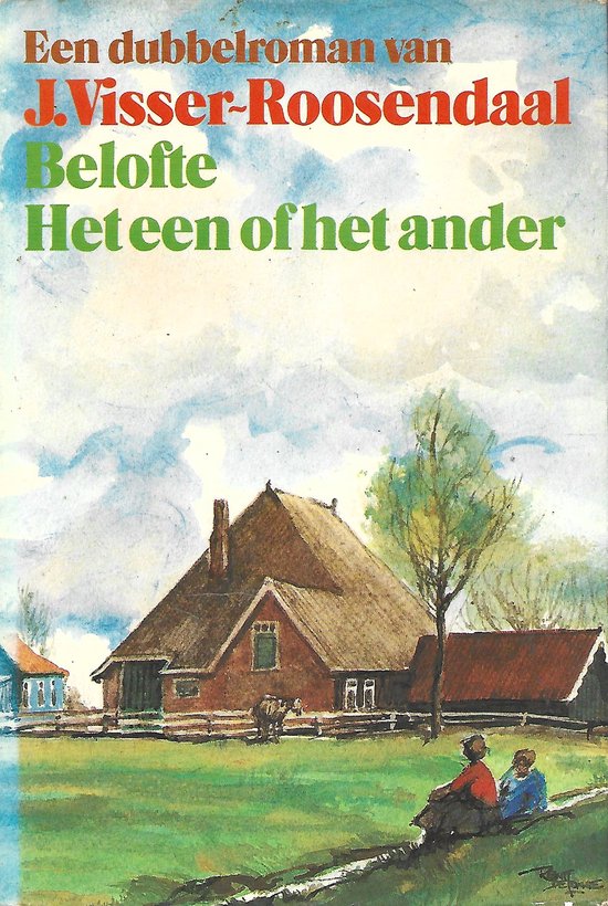 Belofte. Het een of het ander | J. Visser - Roosendaal - J. Visser - Roosendaal, Onbekend