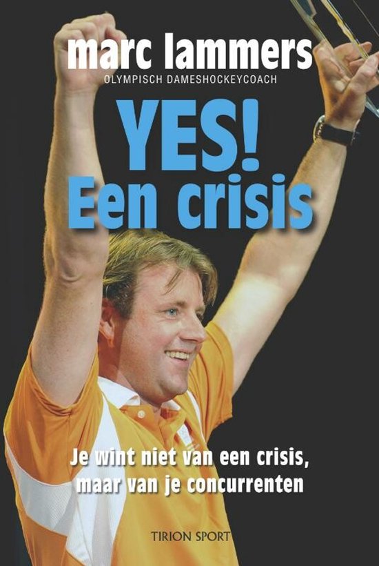 Yes! Een Crisis - Marc Lammers, T. Hendickx