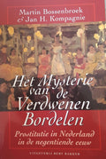 Het mysterie van de verdwenen bordelen: prostitutie in Nederland in de negentiende eeuw - Auteur Onbekend