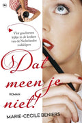 Dat meen je niet! - Marie - Cecile Beniers
