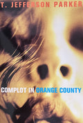 Complot in Orange County | - Jefferson Parker