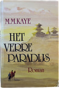 Het verre Paradijs - M. M. Kaye
