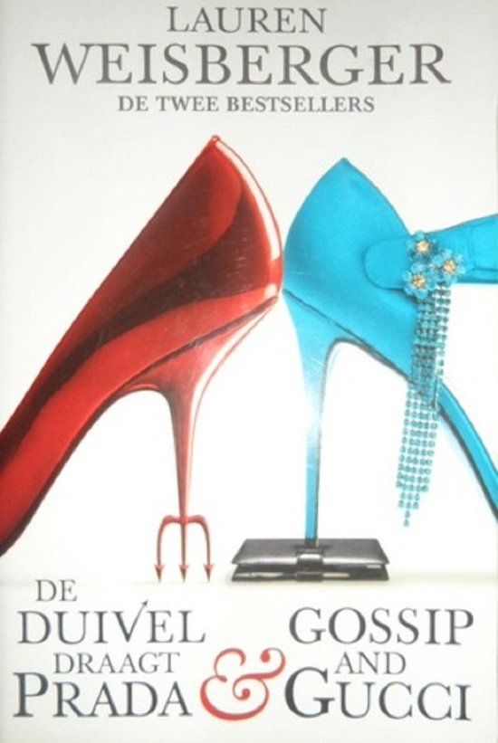 De duivel draagt prada / gossip and gucci - L Weisberger