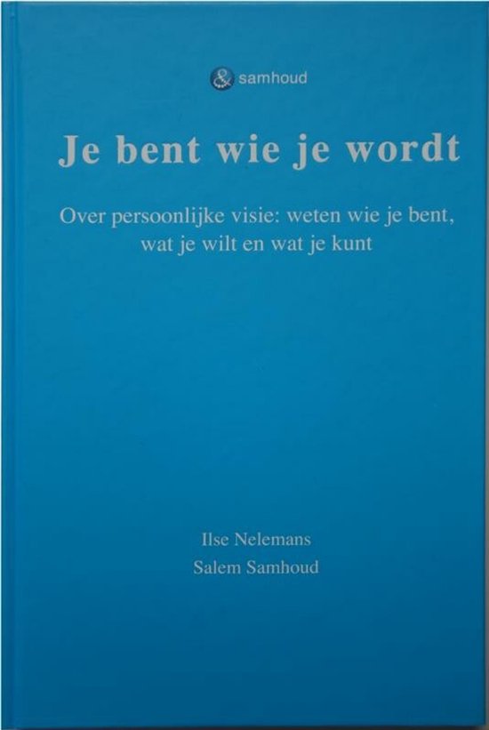 Je bent wie je wordt - Ilse Nelemans, Salem Samhoud