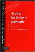 De Awb; het bestuursprocesrecht - M. Schreuder - Vlasbom