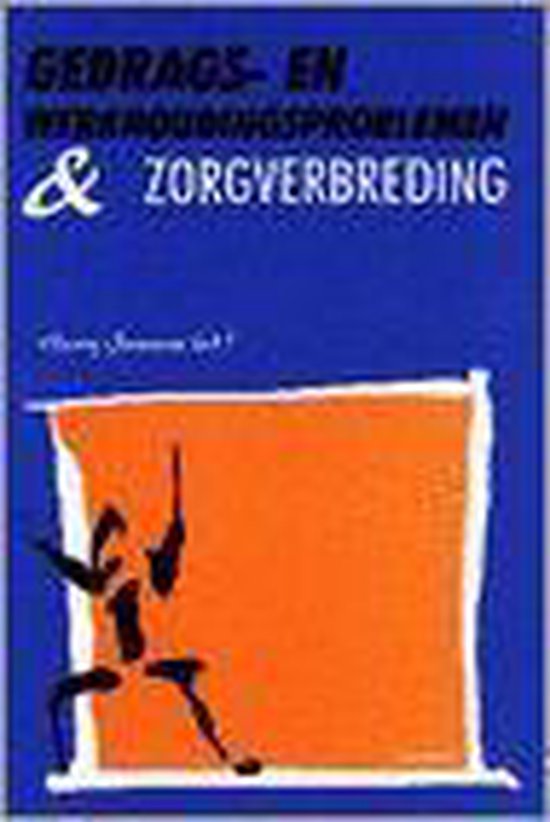 Gedrags - en werkhoudingsproblemen en zorgverbreding - H. Janssens, A. Reijnaerts