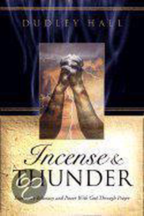 Incense and Thunder - Dudley Hall