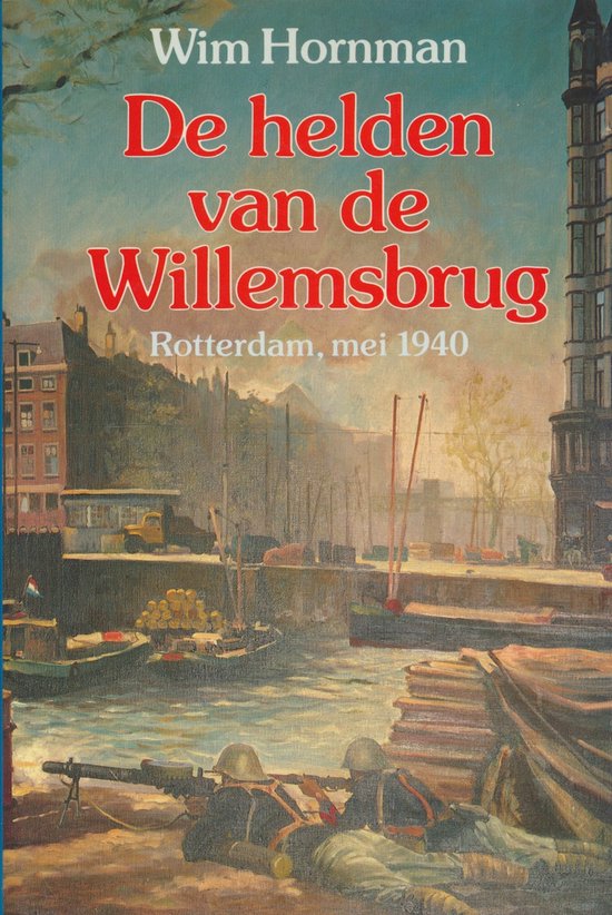 Helden van de willemsbrug - Wim Hornman