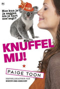 Knuffel mij! - Paige Toon