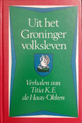Uit het groninger volksleven - Haas Okken, Tj.W.R. de Haan