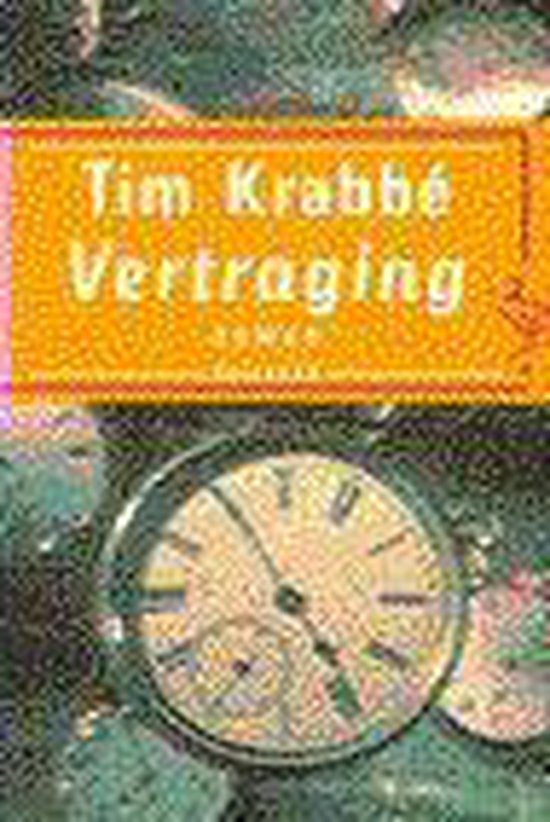 VERTRAGING (OOIEVAAR) - Tim Krabbé