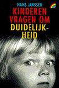 Kinderen vragen duidelijkheid - H. Janssen