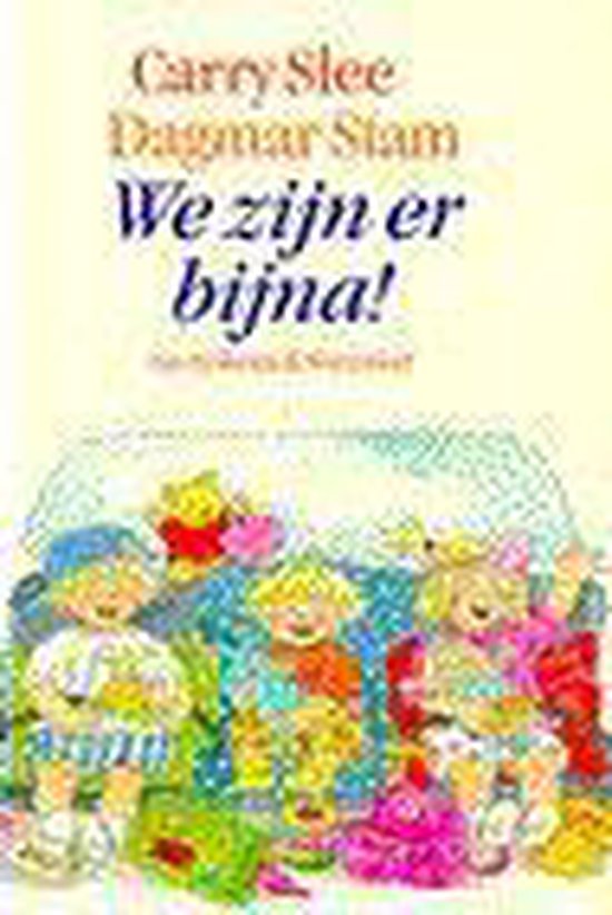 We Zijn Er Bijna - Carry Slee, C. Slee