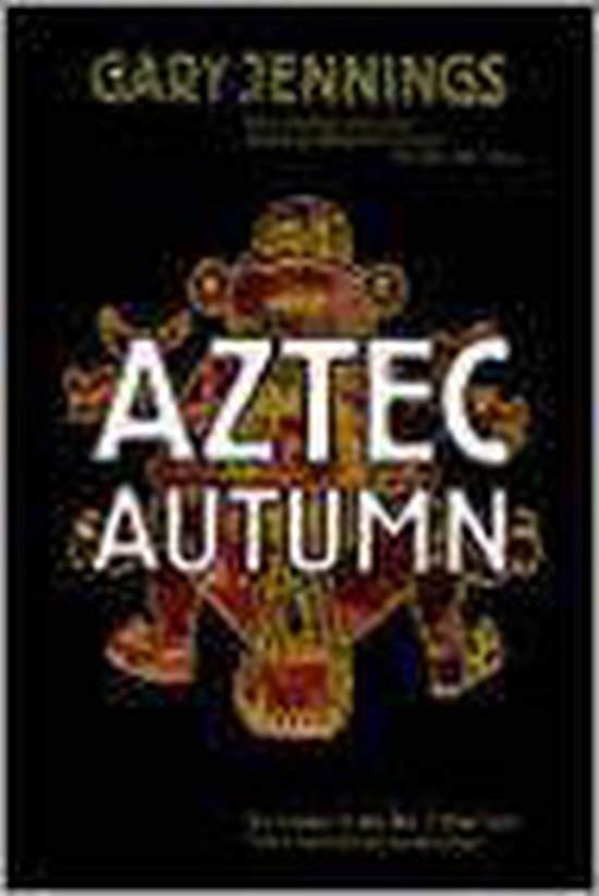 Aztec Autumn - Gary Jennings