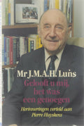 GELOOFT U MIJ, HET WAS EEN GENOEGEN - Joseph M A H Luns, Pierre Huyskens