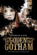 De Goden Van Gotham - Lyndsay Faye