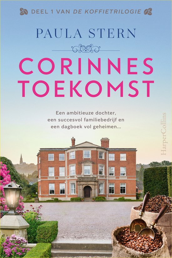 De Koffietrilogie 1 - Corinnes toekomst - Paula Stern