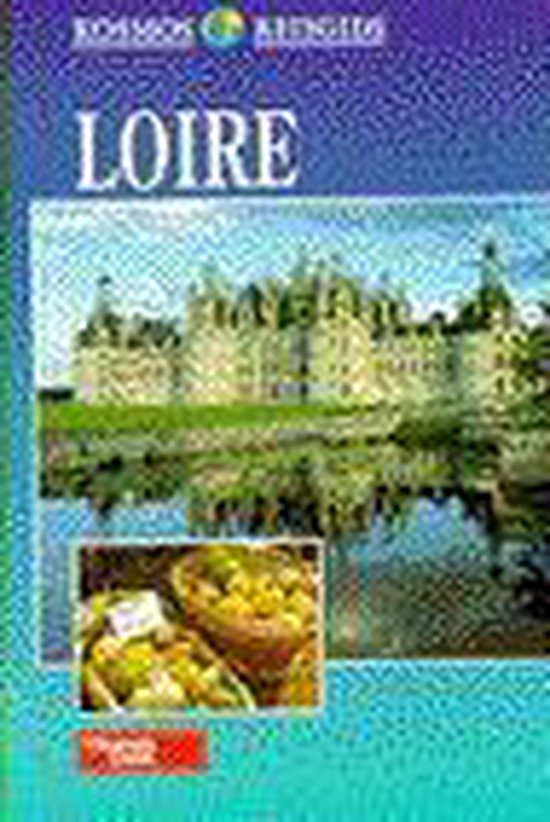 Loire (thomas cook reisgids) - Kathy Gemmell