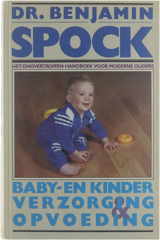 Baby eb kinderverzorging en opvoeding - Benjamin Spock, Steven J. Parker