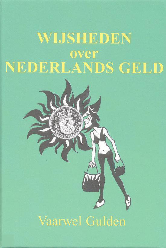 Wijsheden over Nederlands geld - Te H. Loo