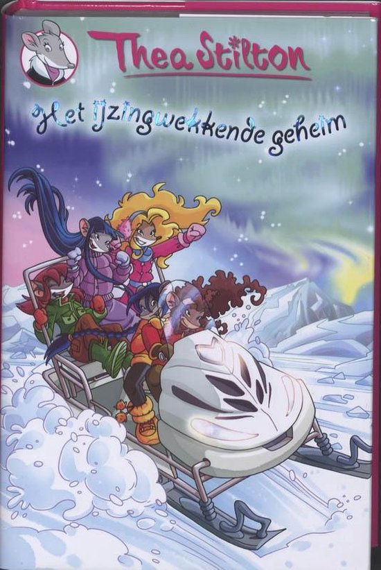 Thea Sisters 4 - Het ijzingwekkende geheim - Thea Stilton