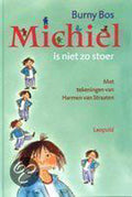 Michiel Is Niet Zo Stoer - Burny Bos