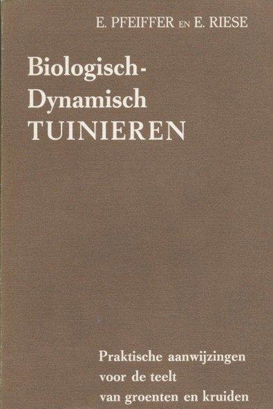 Biologisch - dynamisch Tuinieren - E. Pfeiffer