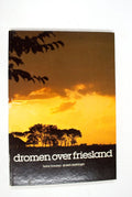 Dromen over friesland - Bouma, Sjoerd Andringa