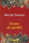 Onder De Gordel - M. Howeler