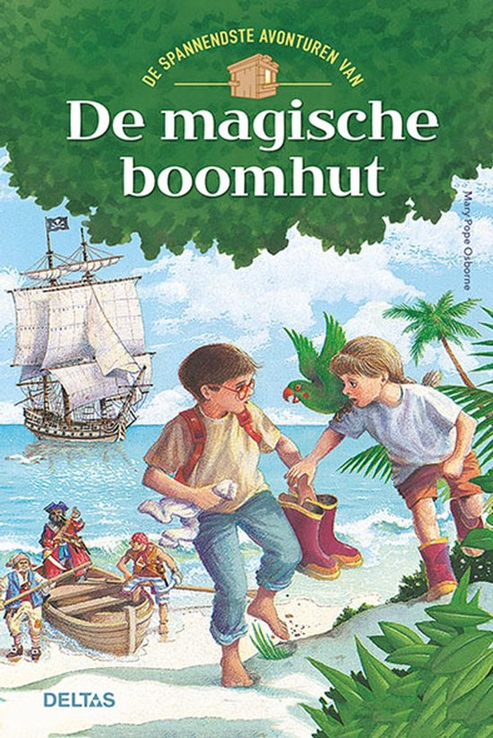 De spannendste avonturen van De magische boomhut - Mary - Pope Osborne