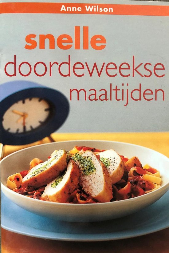 Snelle Doordeweekse Maaltijden - A. Wilson