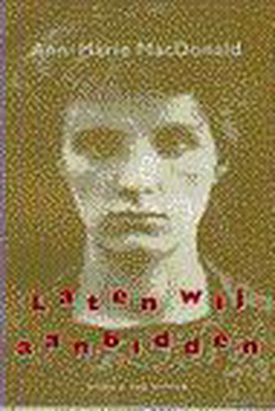 Laten wij aanbidden - Ann - Marie MacDonald