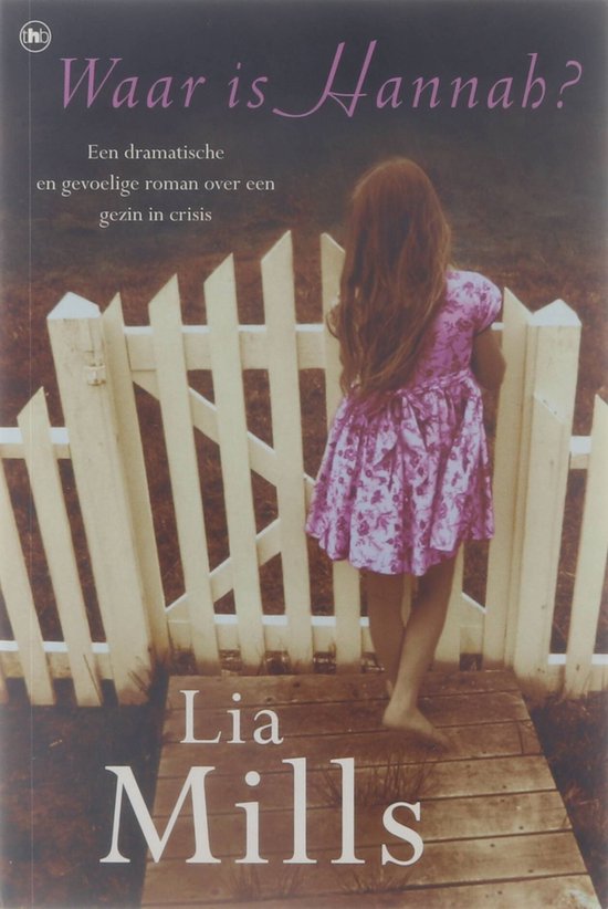 Waar is Hannah - Lia Mills, Annemarie Verbeek