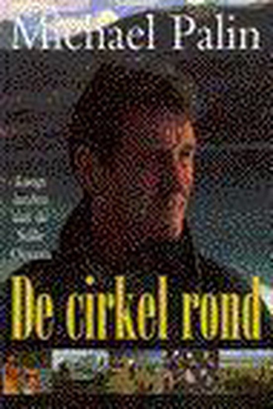 De cirkel rond | - Michael Palin