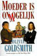 Moeder is onmogelijk - Olivia Goldsmith