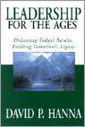 Leadership for the Ages - David P. Hanna