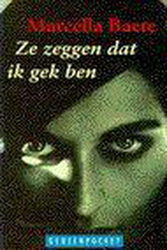 Ze zeggen dat ik gek ben - Marcella Baete