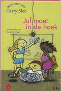 Leren Lezen Met Juf Moet In De Hoek - Carry Slee
